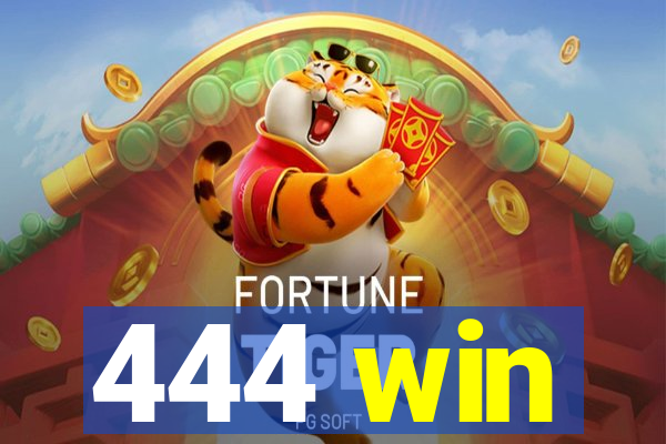 444 win